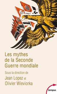 Produktbild: Les mythes de la Seconde Guerre mondiale. Tome 1