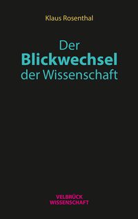 Produktbild: Der Blickwechsel der Wissenschaft