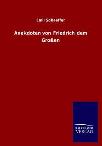 Produktbild: Anekdoten von Friedrich dem Gro&szlig;en