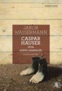 Produktbild: Caspar Hauser Veya G&ouml;n&uuml;l Miskinligi