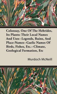 Produktbild: Colonsay, One Of The Hebrides, Its Plants