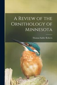 Produktbild: A Review of the Ornithology of Minnesota