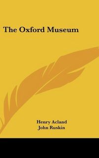 Produktbild: Acland, H: Oxford Museum