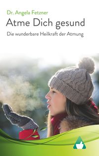Bild vom Artikel Atme Dich gesund vom Autor Angela Fetzner