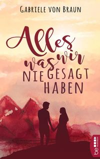 Produktbild: Alles, was wir nie gesagt haben