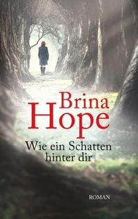 Bild vom Artikel Wie ein Schatten hinter dir vom Autor Brina Hope