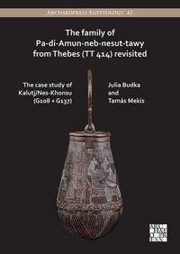 Produktbild: The Family of Pa-di-Amun-neb-nesut-tawy from Thebes (TT 414) Revisited