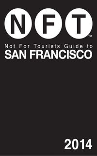 Produktbild: Not For Tourists Guide to San Francisco 2014