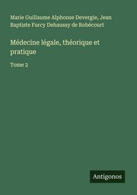 Produktbild: M&eacute;decine l&eacute;gale, th&eacute;orique et pratique