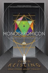 Produktbild: MONOCHROMICON: The Complete Monochrome Trilogy