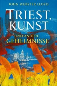 Produktbild: Triest, Kunst und andere Geheimnisse
