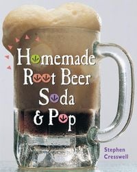 Produktbild: Homemade Root Beer, Soda & Pop