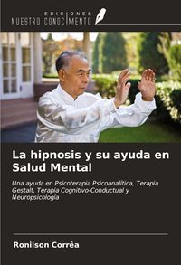 Produktbild: La hipnosis y su ayuda en Salud Mental