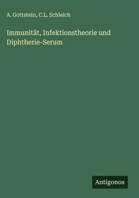 Produktbild: Immunit&auml;t, Infektionstheorie und Diphtherie-Serum