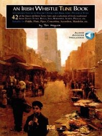 Produktbild: An Irish Whistle Tune Book - Book/Online Audio
