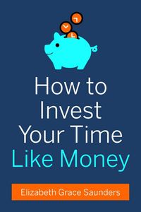 Produktbild: How to Invest Your Time Like Money