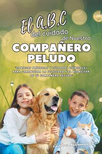 Produktbild: El A,B,C del cuidado de Nuestro Compa&ntilde;ero Peludo
