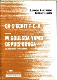 Produktbild: Ca s'&eacute;crit T.C.H. suivi de M Goulsda Yamb depuis Ouaga