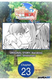 Produktbild: I Can Go Adventuring by Myself, Mom!: The Son Raised by the Strongest Overprotective Dragon-Mom #023