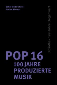 Produktbild: Pop 16 - 100 Jahre produzierte Musik