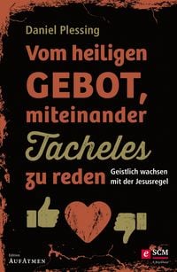 Produktbild: Vom heiligen Gebot, miteinander Tacheles zu reden