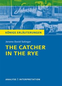 The Catcher in the Rye - Der Fänger im Roggen von Jerome David Salinger. J.D. Salinger
