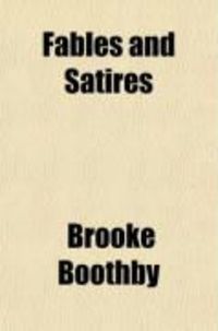 Produktbild: Fables and Satires (Volume 1); With a Preface on the Esopean Fable