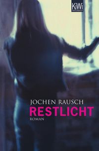 Restlicht Jochen Rausch