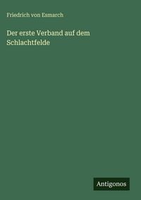 Produktbild: Der erste Verband auf dem Schlachtfelde