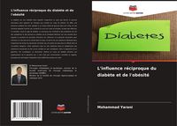 Produktbild: L'influence r&eacute;ciproque du diab&egrave;te et de l'ob&eacute;sit&eacute;