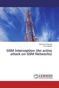 Produktbild: GSM Interception (An active attack on GSM Networks)