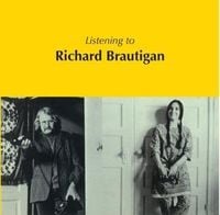 Produktbild: Brautigan, R: Listening To Richard Brautigan