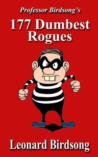 Produktbild: Professor Birdsong's 177 Dumbest Rogues