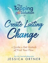 Produktbild: The Tapping Solution to Create Lasting Change