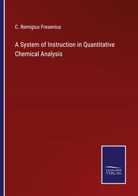 Produktbild: A System of Instruction in Quantitative Chemical Analysis