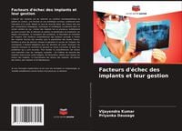 Produktbild: Facteurs d'&eacute;chec des implants et leur gestion
