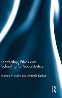 Produktbild: Leadership, Ethics and Schooling for Social Justice