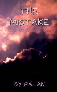 Bild vom Artikel The Mistake vom Autor Palak