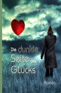 Produktbild: Die dunkle Seite des Gl&uuml;cks