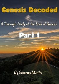 Produktbild: Genesis Decoded: A Thorough Study Of The Book Of Genesis (1, #1)