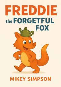 Produktbild: Freddie the Forgetful Fox (Children's Rhyming - Animal Story books 1-7yrs, #1)