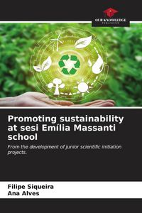 Produktbild: Promoting sustainability at sesi Em&iacute;lia Massanti school
