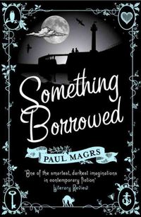 Produktbild: Magrs, P: Something Borrowed