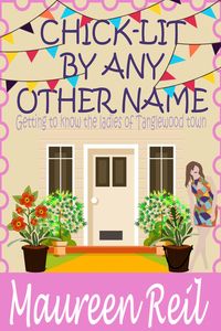 Produktbild: Chick-Lit By Any Other Name (Chick-Lit Collection, #1)