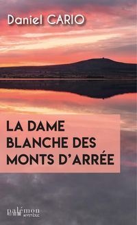 Produktbild: La dame blanche des monts d'Arr&eacute;e