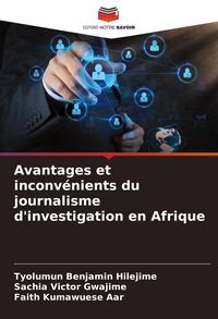 Produktbild: Avantages et inconv&eacute;nients du journalisme d'investigation en Afrique