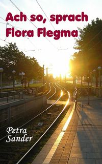 Produktbild: Ach so, sprach Flora Flegma