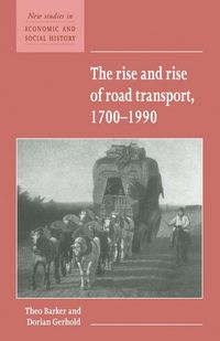 Produktbild: The Rise and Rise of Road Transport, 1700 1990