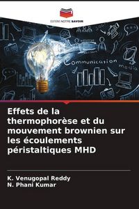 Produktbild: Effets de la thermophor&egrave;se et du mouvement brownien sur les &eacute;coulements p&eacute;ristaltiques MHD