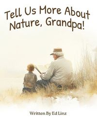 Produktbild: Tell Us More About Nature, Grandpa